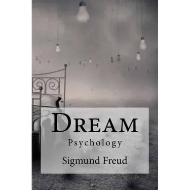 Dream: Psychology Freud, Sigmund