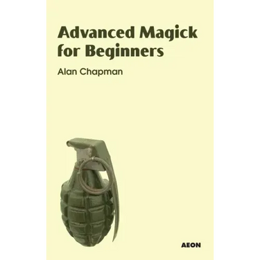 Advanced Magick for Beginners