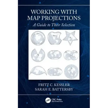 Working with Map Projections: A Guide to Their Selection