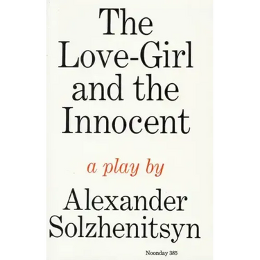 The Love-Girl and the Innocent: A Play
