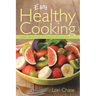 Easy Healthy Cooking: Healthy Recipes from the Paleolithic Diet and Superfoods