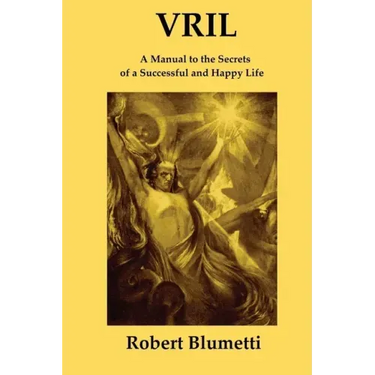Vril: A Manual to the Secrets of a Successful and Happy Life