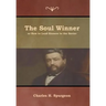 The Soul Winner or How to Lead Sinners to the Savior