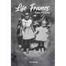 Life Frames: Tales of a Time