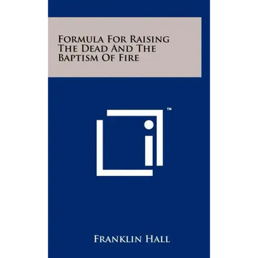 Formula For Raising The Dead And The Baptism Of Fire