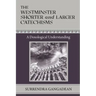 The Westminster Shorter and Larger Catechisms: A Doxological Understanding