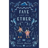 Faye and the Ether