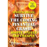 Survival Skills: Survive The Coming Financial Crash Simply, Safely, And Cheaply