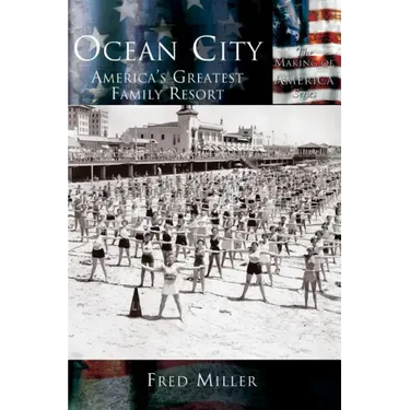Ocean City: America's Greatest Family Resort
