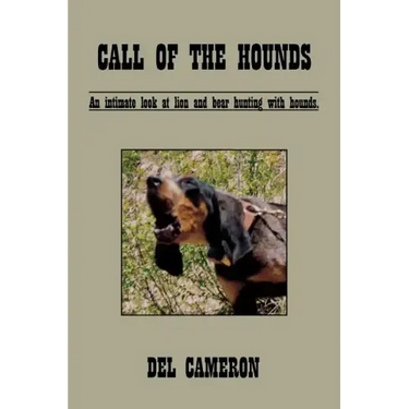 Call of the Hounds: An Intimate Look at Lion and Bear Hunting with Hounds.