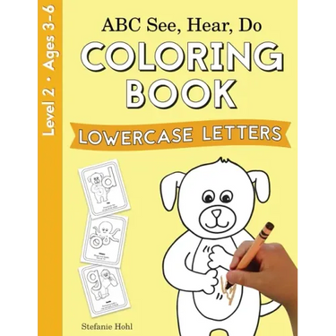 ABC See, Hear, Do Level 2: Coloring Book, Lowercase Letters
