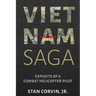 Vietnam Saga: Exploits of a Combat Helicopter Pilot