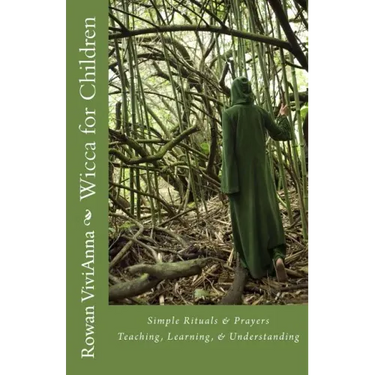 Wicca for Children: Teaching, Leaning, Understanding