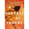 A Harvest of Thorns