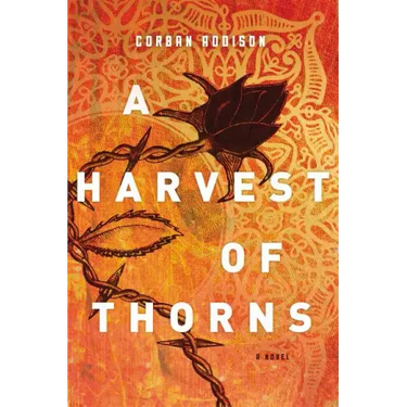 A Harvest of Thorns