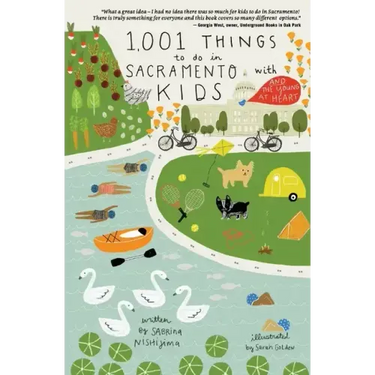 1,001 Things To Do In Sacramento With Kids (& The Young At Heart)