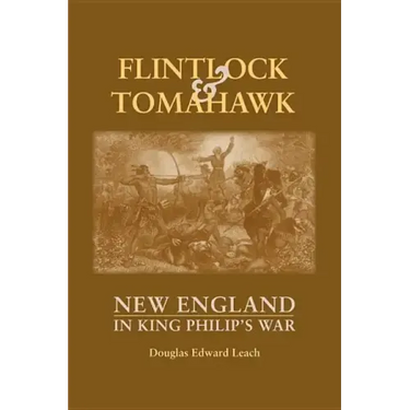 Flintlock and Tomahawk: New England in King Philip's War