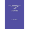 Drifting off Hawaii