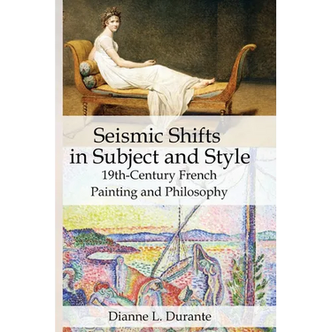 Seismic Shifts in Subject and Style: 19th-Century French Painting and Philosophy