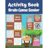 Activity Book Brain Game Senior: 7 Different Activity Games for Seniors: Word Search, Sudoku Very Easy To Medium, Roundabouts Puzzles, Mandala Pattern
