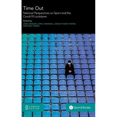 Time Out: National Perspectives on Sport and the Covid-19 Lockdown