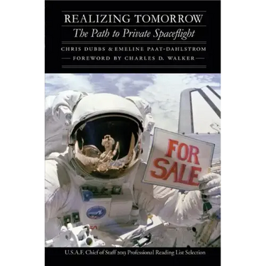 Realizing Tomorrow: The Path to Private Spaceflight