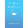 From Illusion to Enlightenment