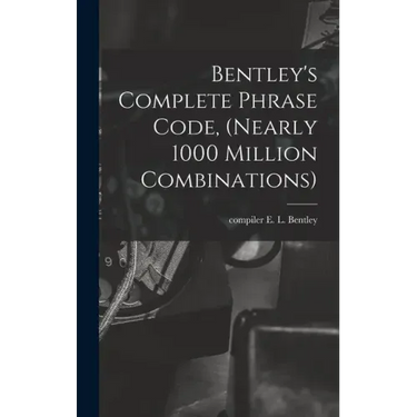 Bentley's Complete Phrase Code, (nearly 1000 Million Combinations)
