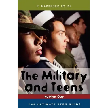 Military and Teens: The Ultimate Teen Guide