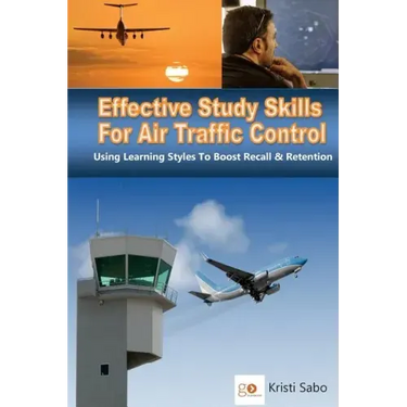 Effective Study Skills For Air Traffic Control: Using Learning Styles To Boost Recall & Retention
