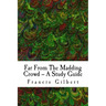 Far From The Madding Crowd -- A Study Guide