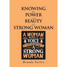 Knowing the Power and Beauty of a Strong Woman