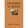 Yesterday in Mexico: A Chronicle of the Revolution, 1919-1936