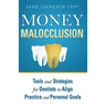 Money Malocclusion: Tools and Strategies for Dentists to Align Practice and Personal Goals