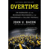 Overtime: Jim Harbaugh and the Michigan Wolverines at the Crossroads of College Football