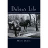 Dubin's Life: A Memori