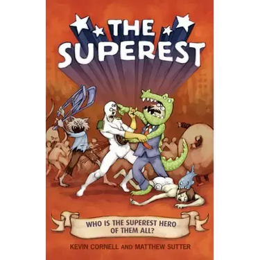 The Superest: Who Is the Superest Hero of the All?