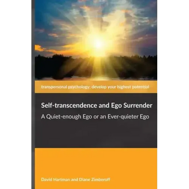 Self-transcendence and Ego Surrender: A Quiet-enough Ego or an Ever-quieter Ego