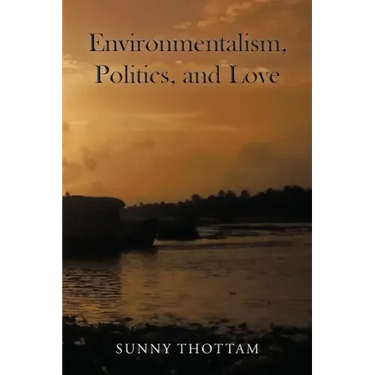 Environmentalism, Politics, and Love