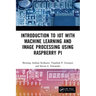 Introduction to Iot with Machine Learning and Image Processing Using Raspberry Pi