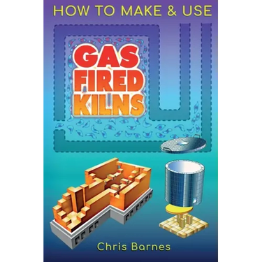 How To Make & Use Gas Fired Kilns