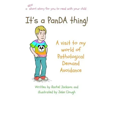 It's a PanDA thing - A visit to the World of PDA: A visit to the world of Pathological Demand Avoidance