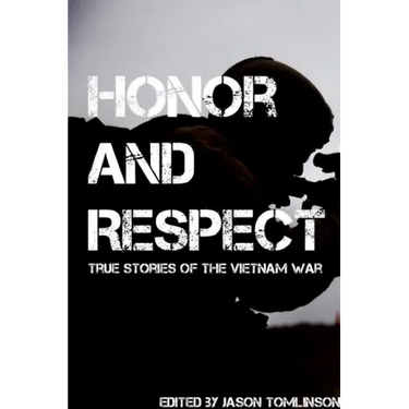 Honor and Respect: Vietnam Veteran Stories