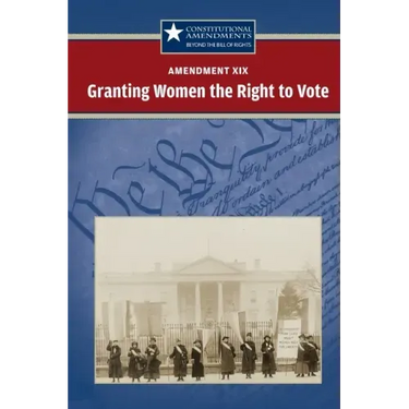 Amendment XIX: Granting Women the Right to Vote