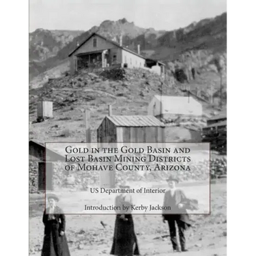 Gold in the Gold Basin and Lost Basin Mining Districts of Mohave County, Arizona