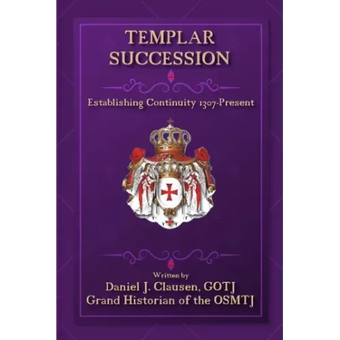 Templar Succession: Establishing Continuity 1307-Present