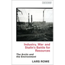 Industry, War and Stalin's Battle for Resources: The Arctic and the Environment