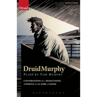 Druidmurphy: Plays by Tom Murphy