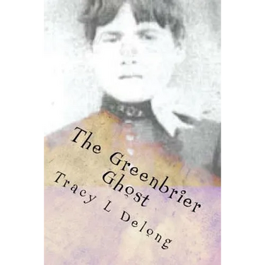 The Greenbrier Ghost: A mother's love