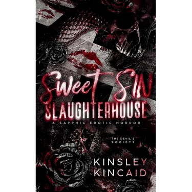 Sweet SIN Slaughterhouse: A Sapphic Erotic Horror